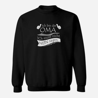 Oma Ich Muss Nicht Nein Sweatshirt - Seseable