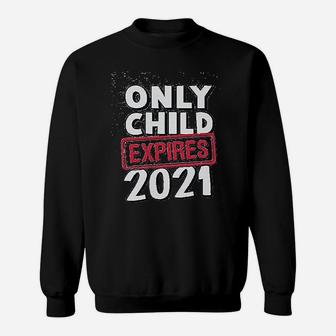 Only Child Expires 2021 Brother Sister Sweat Shirt - Seseable