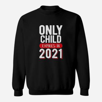 Only Child Expires 2021 Promoted To Brother Big Sister Sweat Shirt | Seseable UK