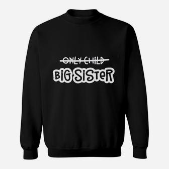 Only Child Is Going To Be A Big Sister Sweat Shirt | Seseable UK