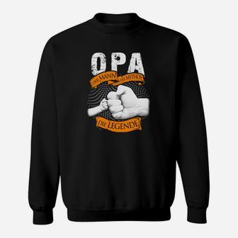 Opa Der Mann Der Mythos Die Legende Sweatshirt - Seseable