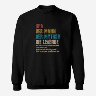 Opa Der Mann Der Mythos Die Legende Sweatshirt - Seseable