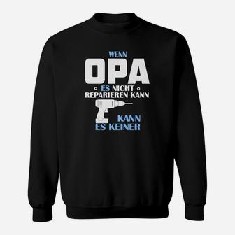 Opa Es Resparieren Kann Sweatshirt - Seseable