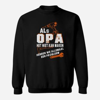 Opa Sweatshirt mit Spruch Wenn Opa es nicht reparieren kann, Ideales Geschenk für Großväter - Seseable