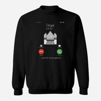 Orgel-Enthusiasten Sweatshirt mit Orgel ruft an... Anruf-Design - Seseable