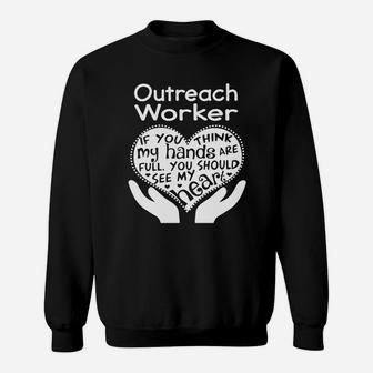Outreach Worker Full Heart Job Sweat Shirt - Seseable