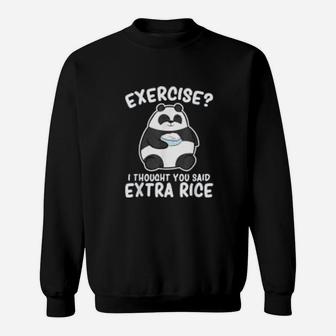 Panda Exercise I Thought You Said Extra Rice Cute Panda Sweat Shirt - Seseable