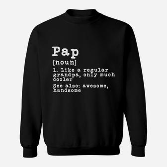 Pap Definition Funny Grandpa Grandfather Novelty Gift Sweat Shirt - Seseable