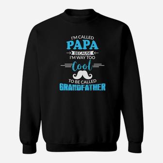 Papa Cool To Be Grandfather, best christmas gifts for dad Sweat Shirt - Seseable