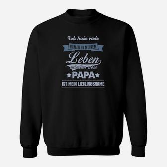 Papa Ist Mein Lieblingsname Sweatshirt - Seseable