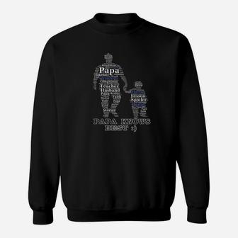 Papa Knows Best, dad birthday gifts Sweat Shirt - Seseable