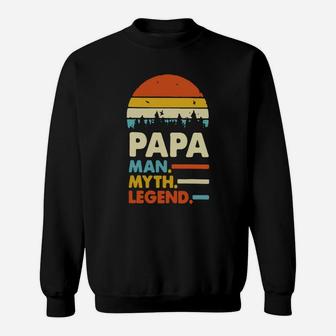 Papa Man Myth Legend Vintage Shirt Sweat Shirt - Seseable