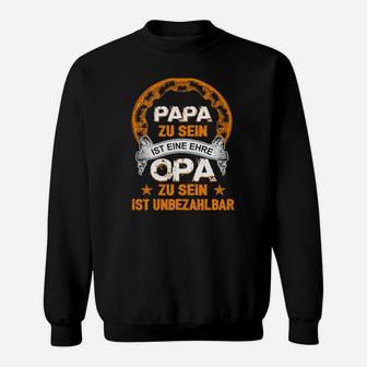 Papa & Opa Ehre Sweatshirt, Unbezahlbare Opa-Würdigung, Vatertag - Seseable