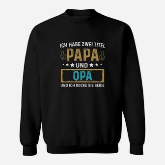 Papa & Opa Sweatshirt - Perfekt für Familienstolz - Seseable