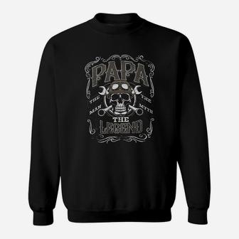 Papa The Man The Myth The Legend Fathers Day Sweat Shirt - Seseable