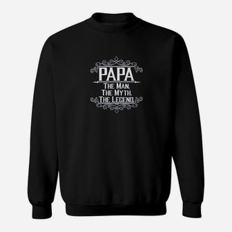 Papa The Man, The Myth, The Legend Sweat Shirt - Seseable