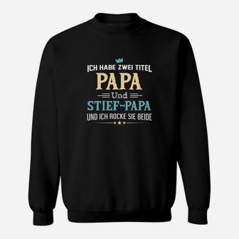 Papa und Stiefpapa Rocken Themen-Sweatshirt, Zwei Titel Design in Schwarz - Seseable