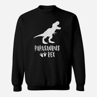 Papasaurus Husband Papa Rex Father Day Saurus Daddy Sweat Shirt - Seseable