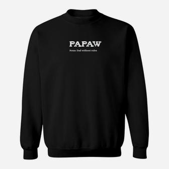 Papaw Gift Dad Without Rules Funny Definition Saying Premium Sweat Shirt - Seseable