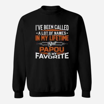 Papou Is My Favorite Name In My Lifetime Shirt Father Day Sweat Shirt - Seseable