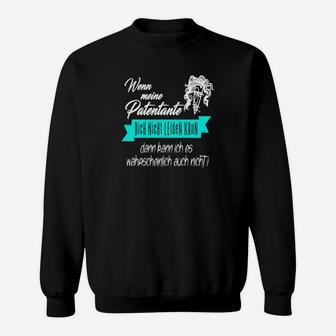 Patentante Kann Dich Nicht Leiden Sweatshirt - Seseable