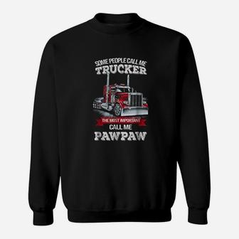 Pawpaw Trucker The Most Important Call Me Trucker Sweat Shirt - Seseable