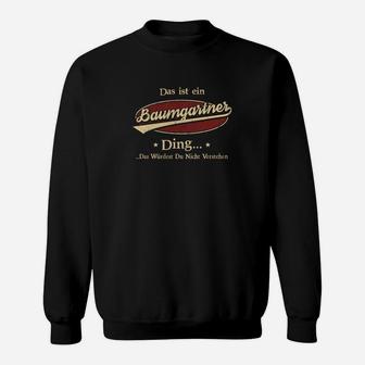 Personalisiertes Baumgartner Familien-Sweatshirt mit Das ist ein Baumgartner Ding-Motiv - Seseable