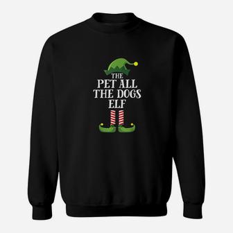 Pet All The Dogs Elf Matching Family Group Christmas Pajama Sweat Shirt - Seseable