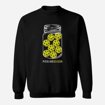 Pickling Season Funny Pickleball Jar Retirement Sweat Shirt - Seseable