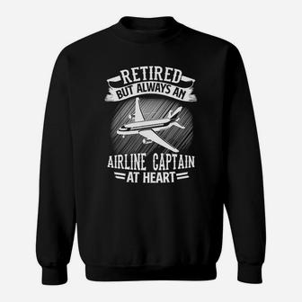 Pilot Retired But Always An Airline Captain Sweat Shirt - Seseable