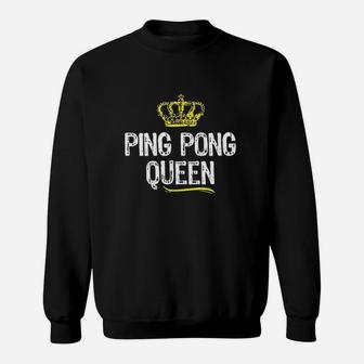 Ping Pong Queen Women Girls Player Table Tennis Funny Gift Sweatshirt - Seseable