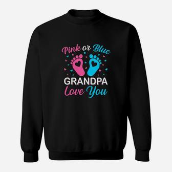 Pink Or Blue Grandpa Loves You, Pink Or Blue Gender Reveal Sweatshirt - Seseable