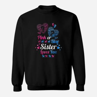 Pink Or Blue Sister Loves You Sweat Shirt - Seseable