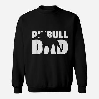 Pitbull Dad Pitbull Gift Father Dog Dad Sweat Shirt - Seseable
