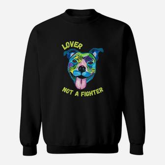Pitbull Lover Not A Fighter Art Dog Mom Dad Sweat Shirt - Seseable