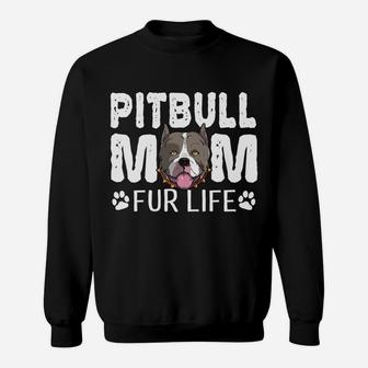 Pitbull Mom Fur Life Funny Dog Mothers Day Pun Cute Sweat Shirt - Seseable