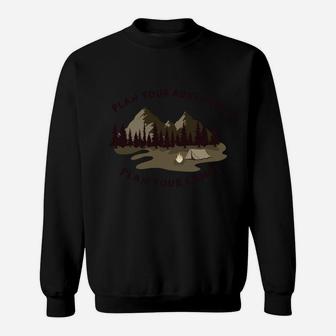 Plan Your Adventure Plan Your Camp Awesome Camping Sweatshirt - Seseable