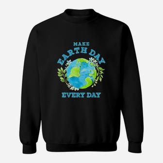 Planet Earth Day Every Day Climate Change Environmentalist Sweat Shirt - Seseable