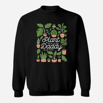 Plant Daddy Tree Lovers, best christmas gifts for dad Sweat Shirt - Seseable
