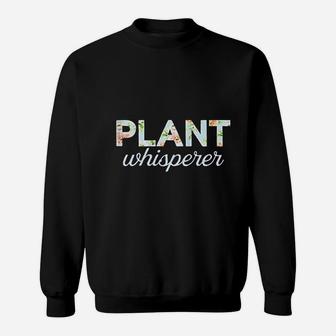 Plant Lady Floral Pattern For Gardening Moms Plant Whisperer Sweat Shirt - Seseable