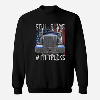 Plays With Trucks Funny Truck Driver American Flag Sweat Shirt - Seseable