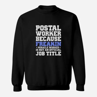 Postal Worker Miracle Worker Funny Mailman Sweat Shirt - Seseable