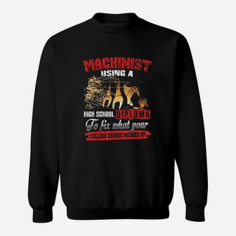 Power Of Machinist's High School Diploma For Mechanic Sweat Shirt - Seseable