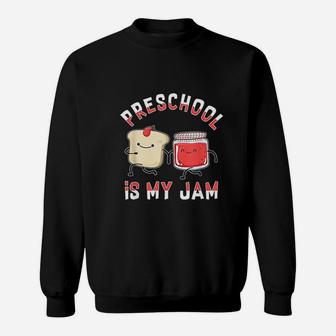 Preschool Is My Jam Funny Prek Teacher Sweat Shirt - Seseable