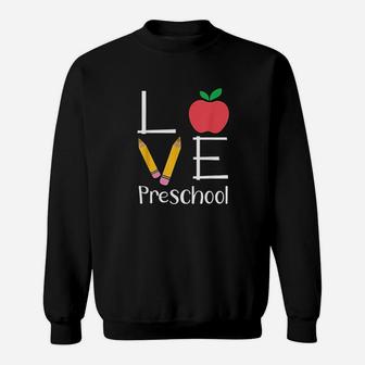 Preschool Teacher Love Preschool Gift Sweat Shirt - Seseable