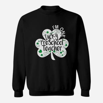 Preschool Teacher St Patricks Day Lucky Nursery Prek Sweat Shirt - Seseable