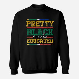 Pretty Black And Educated Women Gift Black History Month Sweatshirt - Seseable