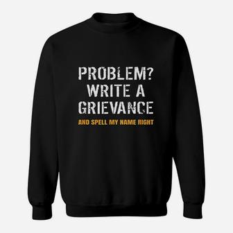 Problem Write A Grievance Funny Penal Correctional Officer Sweatshirt - Seseable