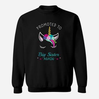 Promoted To Big Sister Again Unicorn Sweat Shirt | Seseable UK
