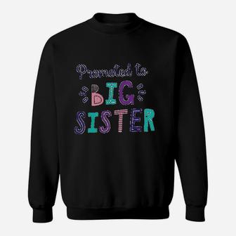 Promoted To Big Sister Letters Sweat Shirt - Seseable